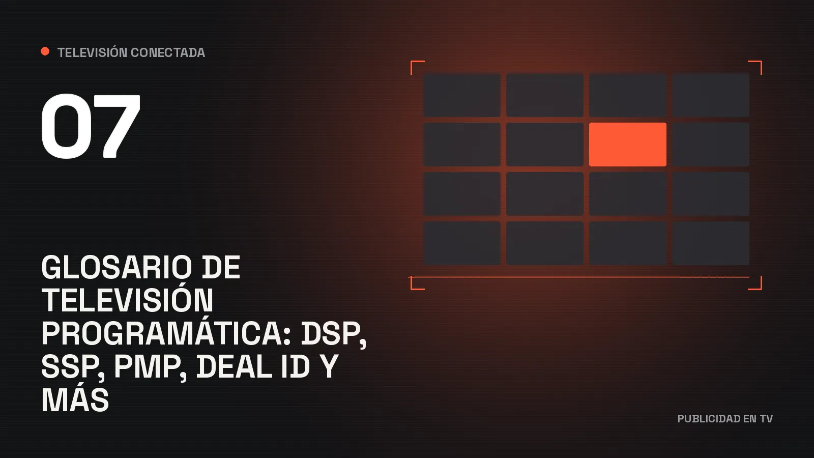 Glosario de televisión programática: DSP, SSP, PMP, deal ID y más