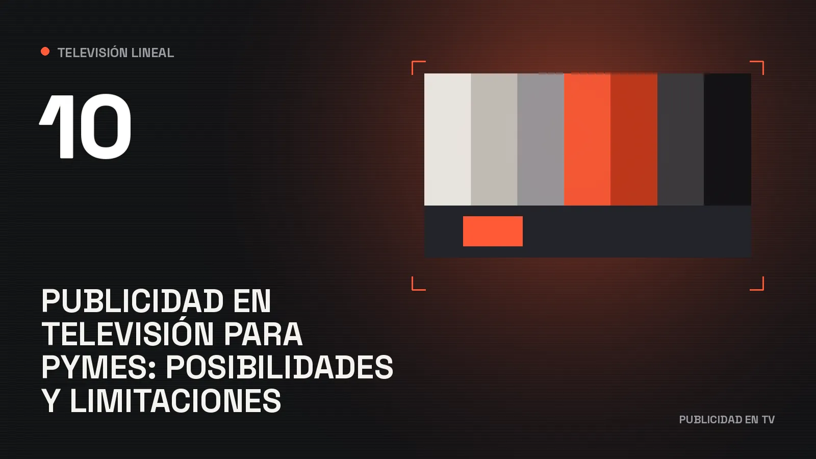 Publicidad en televisión para pymes: posibilidades y limitaciones